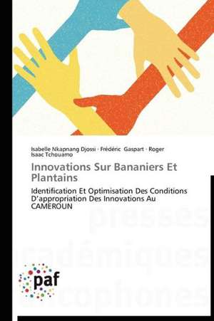 Innovations Sur Bananiers Et Plantains de Isabelle Nkapnang Djossi