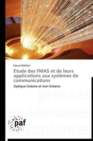 Etude des FMAS et de leurs applications aux systèmes de communications de Faouzi Bahloul