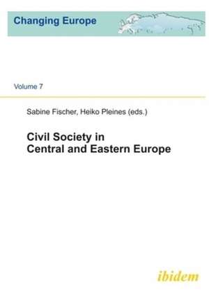 Civil Society in Central and Eastern Europe de Heiko Pleines