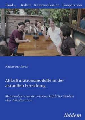 Bertz, K: Akkulturationsmodelle in der aktuellen Forschung.