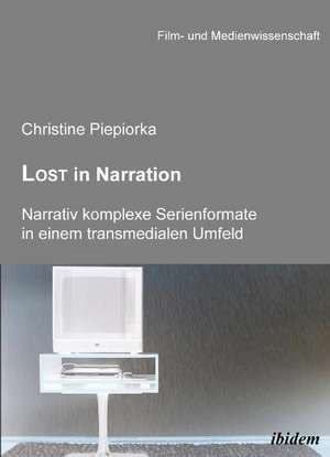 Piepiorka, C: Lost in Narration. Narrativ komplexe Serienfor