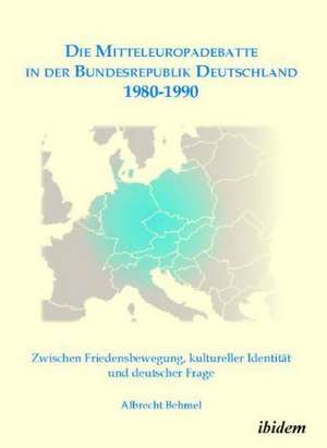 Behmel, A: Mitteleuropadebatte in der Bundesrepublik Deutsch