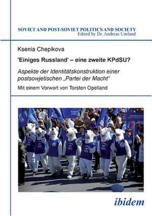 ¿Einiges Russland¿ ¿ eine zweite KPdSU? de Ksenia Chepikova