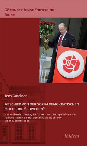 Abschied von der sozialdemokratischen Hochburg Schweden? de Jens Gmeiner