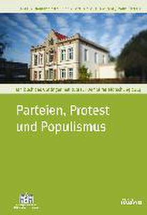 Parteien, Protest und Populismus de Alexander Hensel