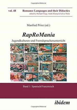 Rap RoMania: Jugendkulturen und Fremdsprachenunt – Band 1: Spanisch/Französisch de Manfred F. Prinz