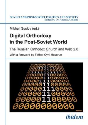 Digital Orthodoxy in the Post-Soviet World: The Russian Orthodox Church & Web 2.0 de Maria Engstrom