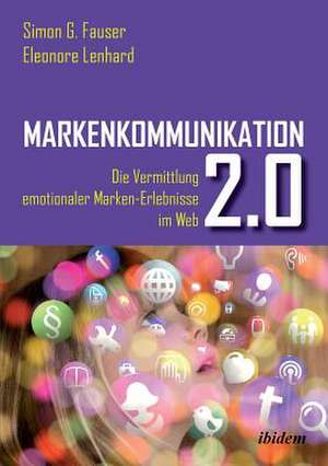 Fauser, S: Markenkommunikation 2.0. Die Vermittlung emotiona