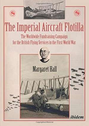 The Imperial Aircraft Flotilla de Margaret Hall