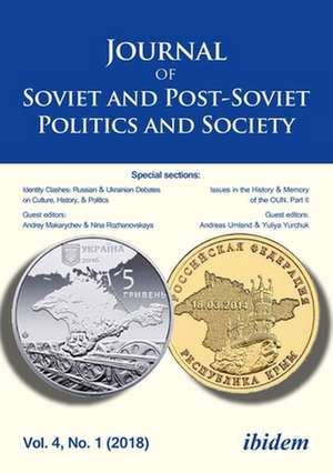 Journal of Soviet and Post–Soviet Politics and S – Identity Clashes: Russian and Ukrainian Debates on Culture, History and Politics, Vol. 4, No. 1 (2 de Andreas Umland