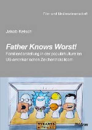 Father Knows Worst! de Jakob Kelsch