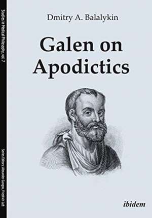 Galen on Apodictics de Dmitry A. Balalykin