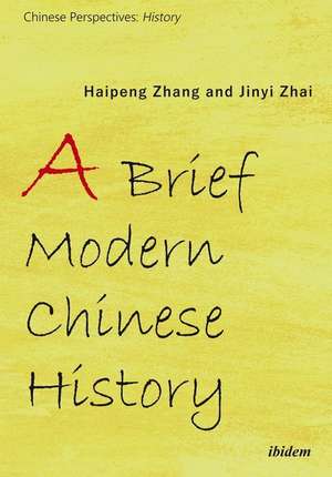 A Brief Modern Chinese History de Haipeng Zhang