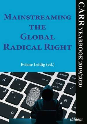 Mainstreaming the Global Radical Right – CARR Yearbook 2019/2020 de Eviane Leidig