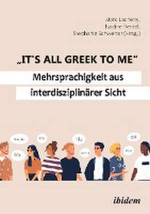 "It's all Greek to me": Mehrsprachigkeit aus interdisziplinärer Sicht de Marc Schwerter Lacheny