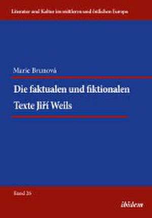 Die faktualen und fiktionalen Texte Jiri Weils de Marie Brunova