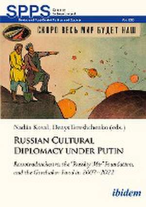 Russian Cultural Diplomacy under Putin de Nadiia Tereshchenko Koval