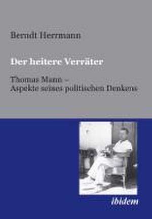 Der heitere Verräter de Berndt Herrmann