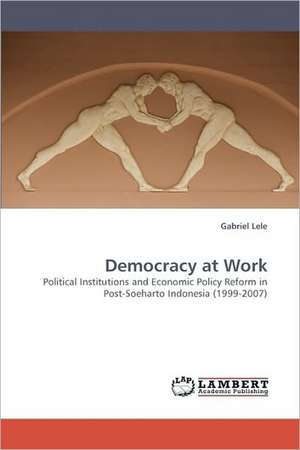 Democracy at Work de Gabriel Lele