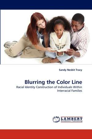 Blurring the Color Line de Sandy Nesbit Tracy