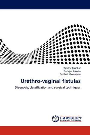 Urethro-vaginal fistulas de Pushkar Dmitry