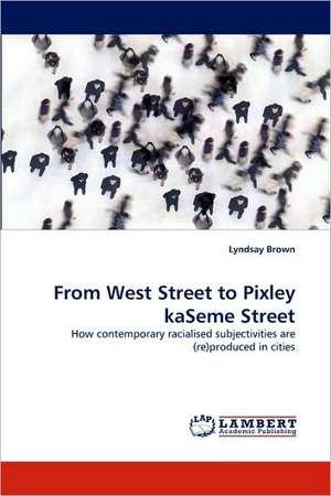 From West Street to Pixley kaSeme Street de LYNDSAY BROWN