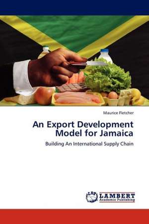 An Export Development Model for Jamaica de Fletcher Maurice