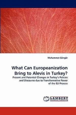 What Can Europeanization Bring to Alevis in Turkey? de Muhammet Güngör