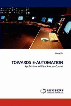 Towards E-Automation de Yang Liu