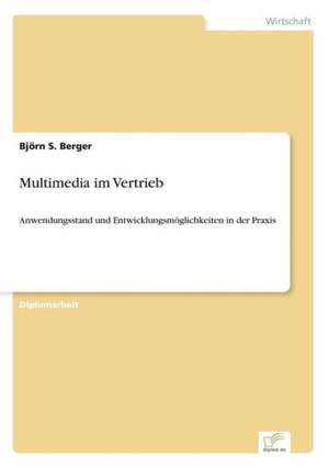 Multimedia im Vertrieb de Björn S. Berger