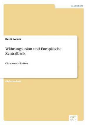 Währungsunion und Europäische Zentralbank de Heidi Lorenz