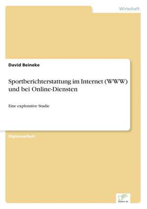 Sportberichterstattung im Internet (WWW) und bei Online-Diensten de David Beineke