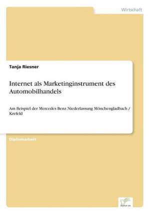 Internet als Marketinginstrument des Automobilhandels de Tanja Riesner