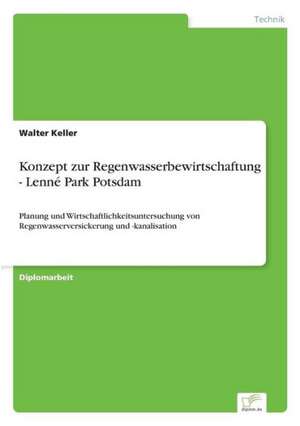 Konzept zur Regenwasserbewirtschaftung - Lenné Park Potsdam de Walter Keller