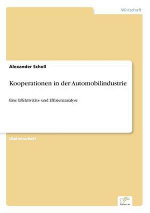 Kooperationen in der Automobilindustrie de Alexander Scholl