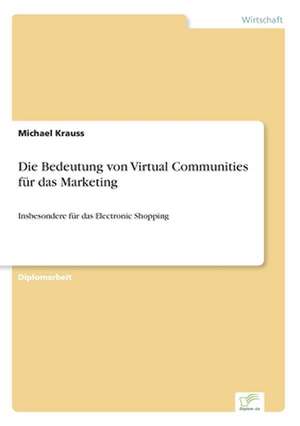 Die Bedeutung von Virtual Communities für das Marketing de Michael Krauss