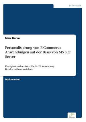 Personalisierung von E-Commerce Anwendungen auf der Basis von MS Site Server de Marc Dohm