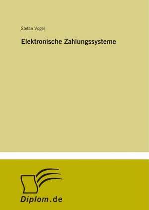 Elektronische Zahlungssysteme de Stefan Vogel