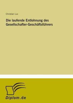 Die laufende Entlohnung des Gesellschafter-Geschäftsführers de Christian Lux