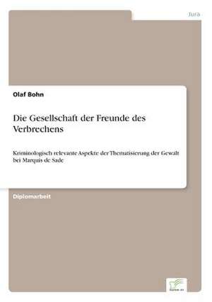 Die Gesellschaft der Freunde des Verbrechens de Olaf Bohn