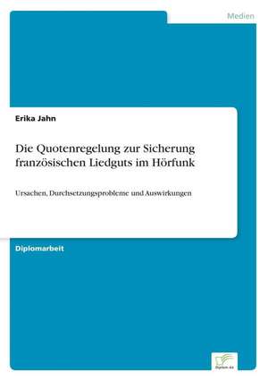 Die Quotenregelung zur Sicherung französischen Liedguts im Hörfunk de Erika Jahn