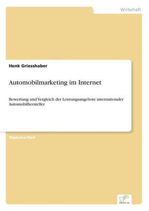 Automobilmarketing im Internet de Henk Griesshaber