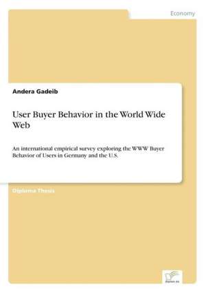 User Buyer Behavior in the World Wide Web de Andera Gadeib