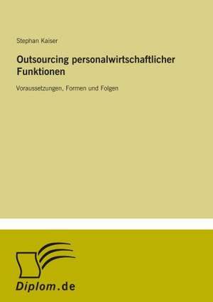 Outsourcing Personalwirtschaftlicher Funktionen: Yusuf Has Hacib de Stephan Kaiser