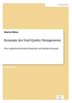 Konzepte des Total Quality Managements de Martin Böhm