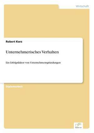 Unternehmerisches Verhalten de Robert Korz