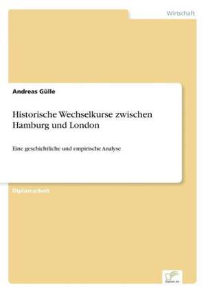 Historische Wechselkurse zwischen Hamburg und London de Andreas Gülle