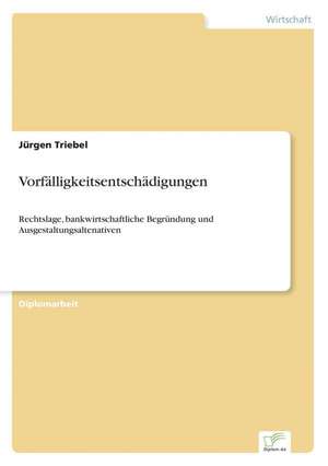 Vorfälligkeitsentschädigungen de Jürgen Triebel