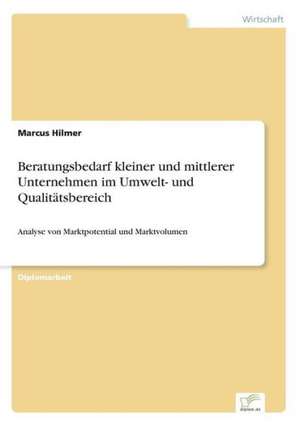 Beratungsbedarf kleiner und mittlerer Unternehmen im Umwelt- und Qualitätsbereich de Marcus Hilmer