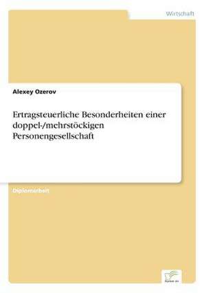 Ertragsteuerliche Besonderheiten einer doppel-/mehrstöckigen Personengesellschaft de Alexey Ozerov